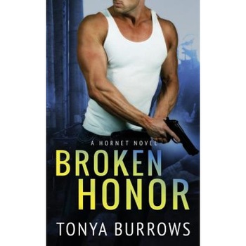 Broken Honor, Tonya Burrows (Author) Broken Honor, Tonya Burrows (Author)