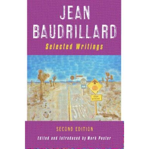 Jean Baudrillard: Selected Writings: Second Edition, Jean Baudrillard (Author)