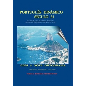 Portugues Dinamico Seculo 21: Uma Maneira Facil de Aprender Portugues Conhecendo O Brazil Seus Costumes E Sua Gente, Teresa Resende Leiserowitz (Author) Portugues Dinamico Seculo 21: Uma Maneira Facil de Aprender Portugues Conhecendo O Brazil Seus Costumes E Sua Gente, Teresa Resende Leiserowitz (Author)