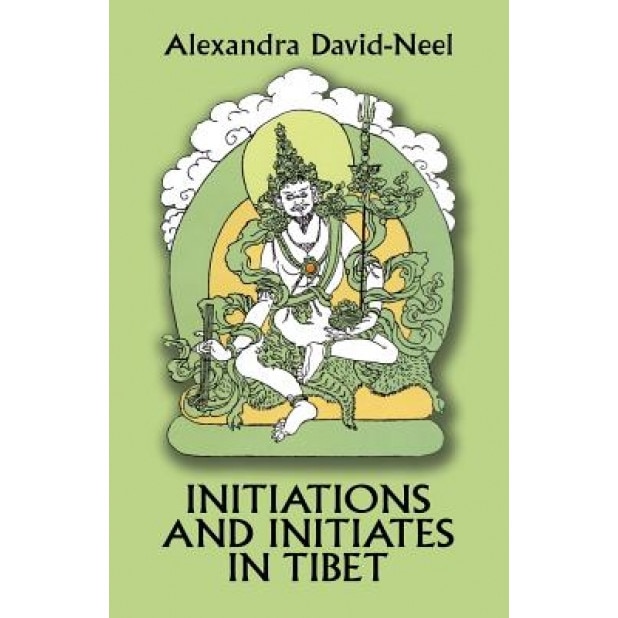 Initiations and Initiates in Tibet, Alexandra David-Neel (Author)