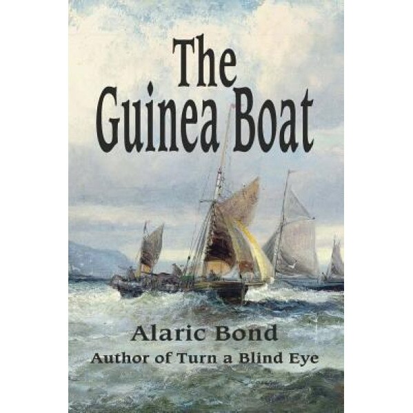 The Guinea Boat, Alaric Bond (Author)