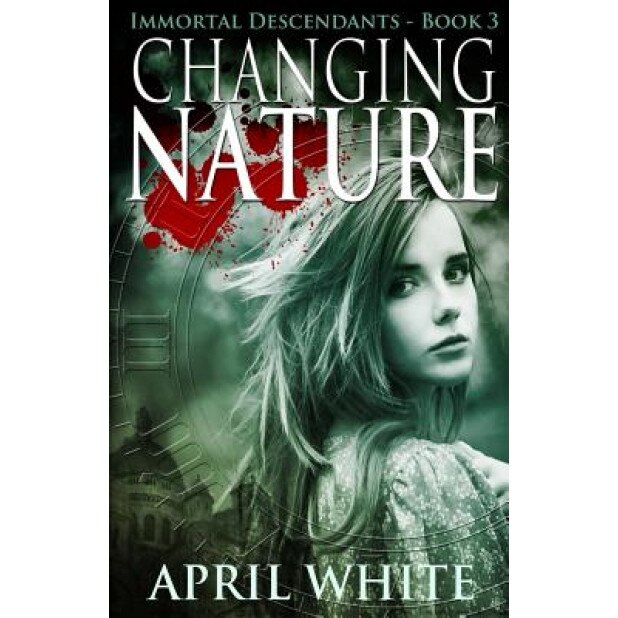 Changing Nature: The Immortal Descendants Book 3, April White (Author)