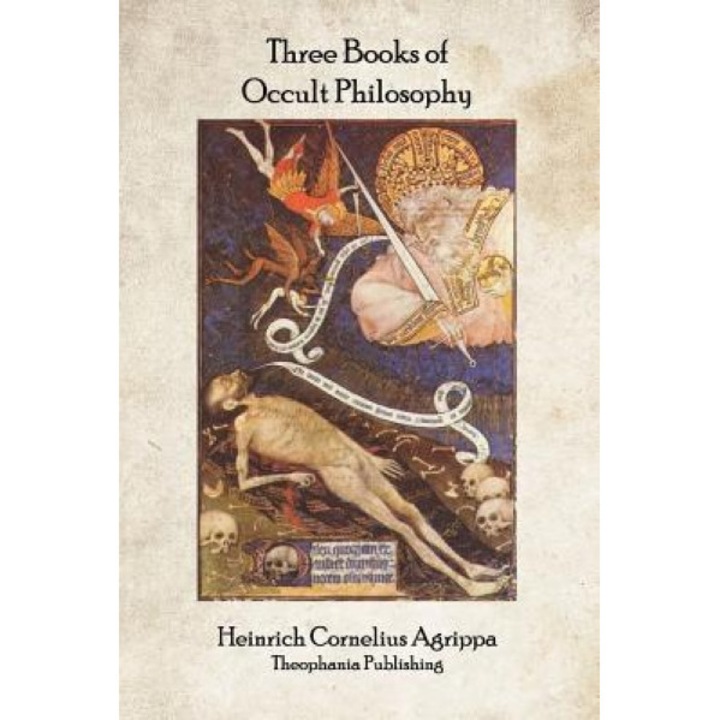 Three Books of Occult Philosophy - Heinrich Cornelius Agrippa (Author)