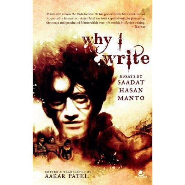 Why I Write - Manto Saadat Hasan (Author)