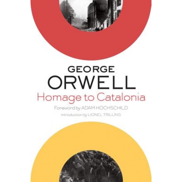 Homage to Catalonia, George Orwell (Author)