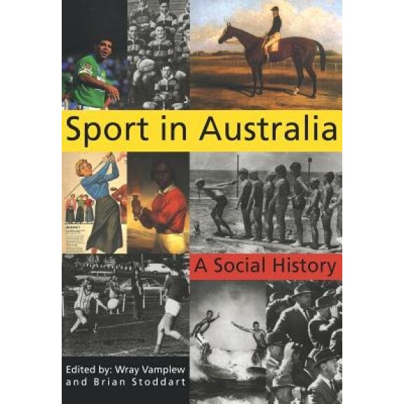 Sport in Australia: A Social History, Wray Vamplew (Editor)