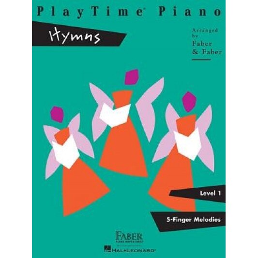 PlayTime Piano, Level 1, Hymns, Nancy Faber (Arranged by)