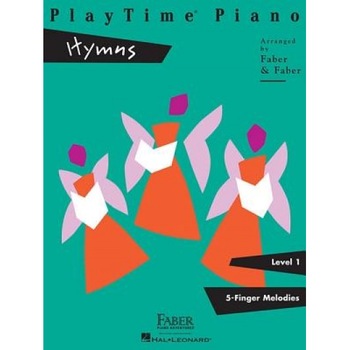PlayTime Piano, Level 1, Hymns, Nancy Faber (Arranged by) PlayTime Piano, Level 1, Hymns, Nancy Faber (Arranged by)