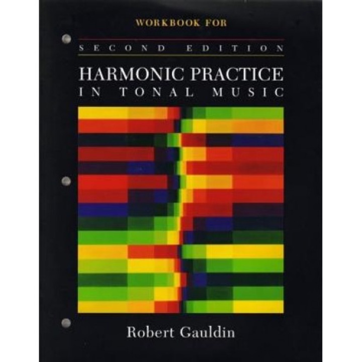 Workbook for Harmonic Practice in Tonal Music, Robert Gauldin (Author)