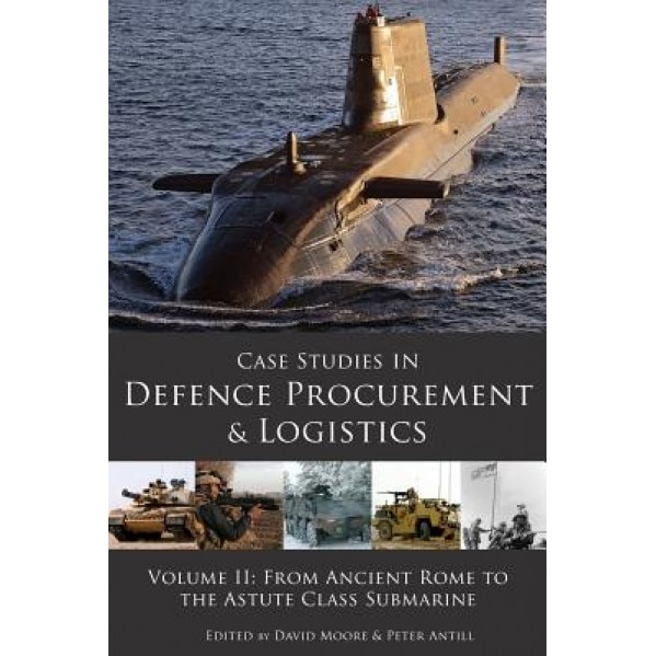 Case Studies in Defence Procurement Volume II - MR David Moore (Author)