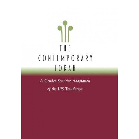 The Contemporary Torah: A Gender-Sensitive Adaptation of the JPS Translation, David E. S. Stein (Editor)