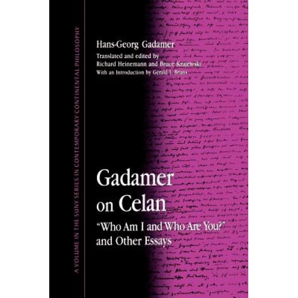 Gadamer on Celan: Who Am I and Who Are You? and Other Essays, Hans-Georg Gadamer (Author)
