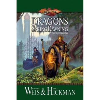 Dragons of Spring Dawning, Tracy Hickman, Margaret Weis Dragons of Spring Dawning, Tracy Hickman, Margaret Weis