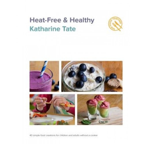Heat-Free & Healthy, Katharine Tate (Author)