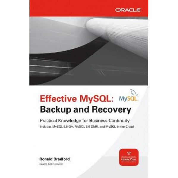 Effective MySQL: Backup and Recovery - Ronald Bradford (Author)