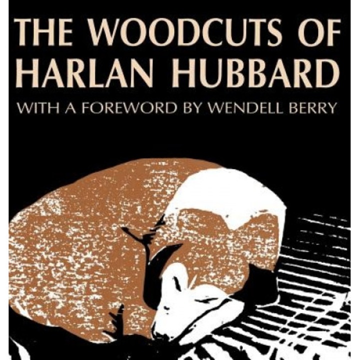 The Woodcuts of Harlan Hubbard, Harlan Hubbard (Author)