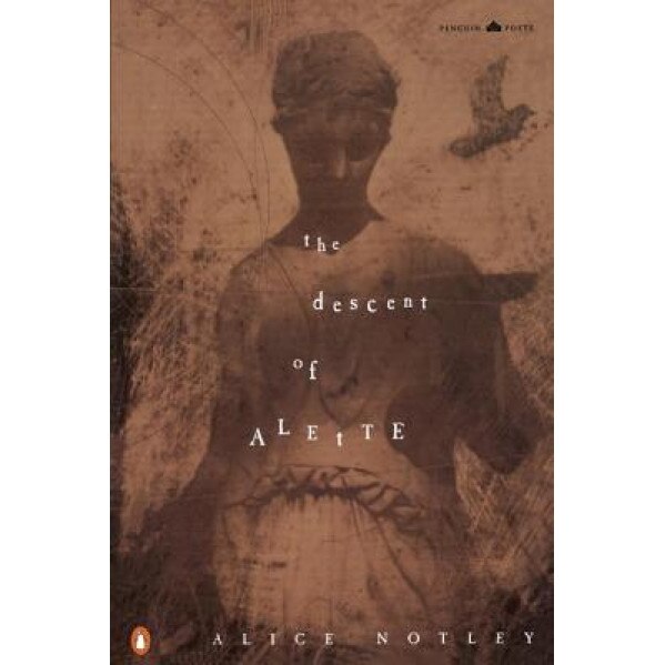 The Descent of Alette, Alice Notley