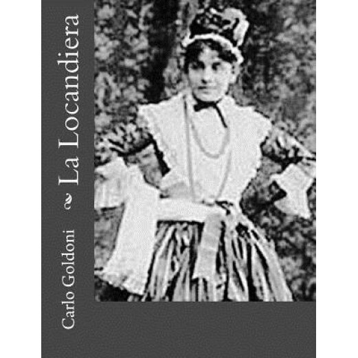La Locandiera, Carlo Goldoni (Author)