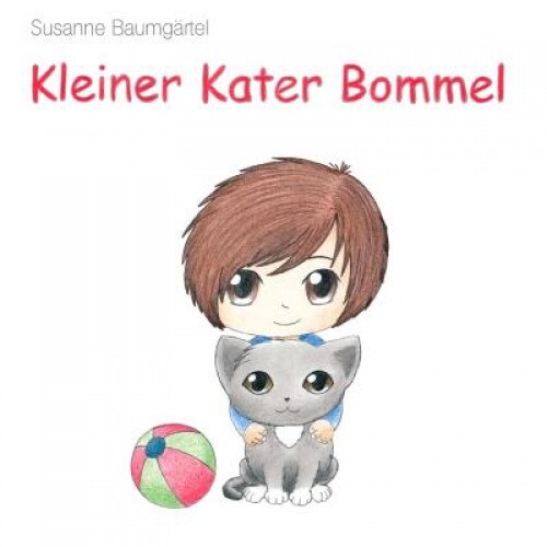 Kleiner Kater Bommel, Susanne Baumgaertel (Author)