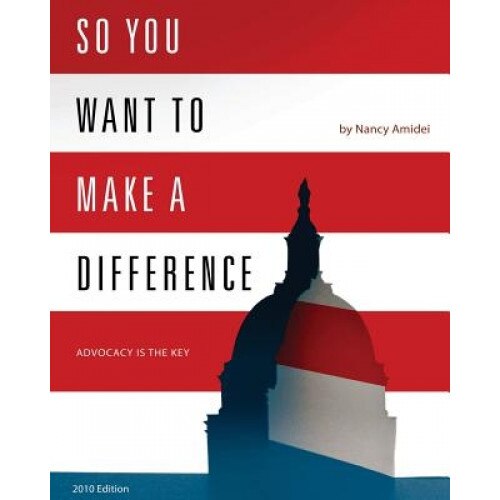 So You Want to Make a Difference, Nancy Amidei (Author)