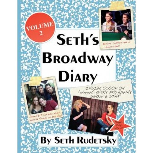 Seth's Broadway Diary, Volume 2, Seth Rudetsky (Author)