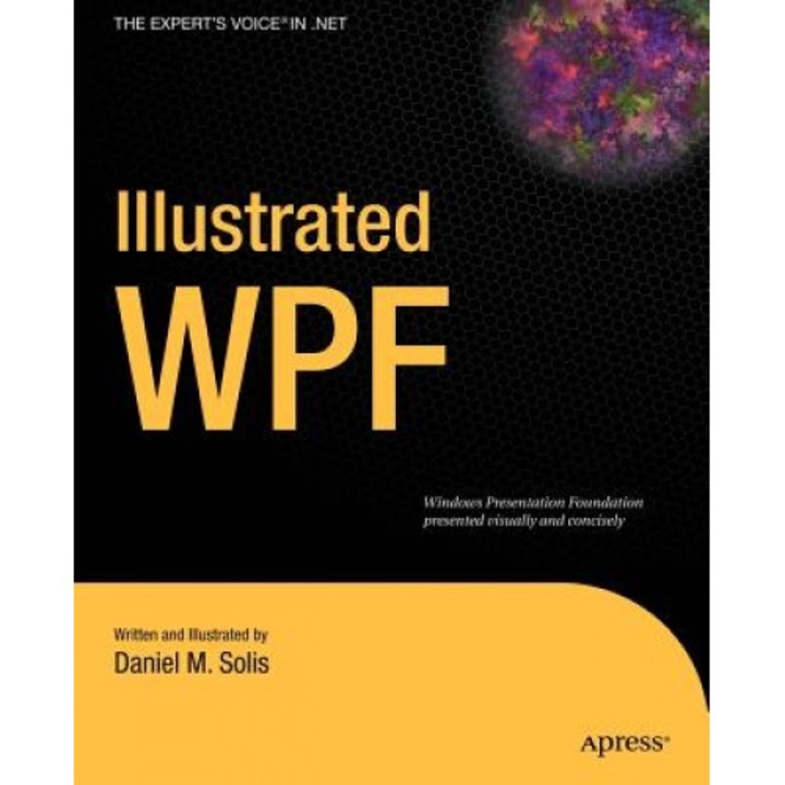 Illustrated WPF - Daniel M. Solis (Author)