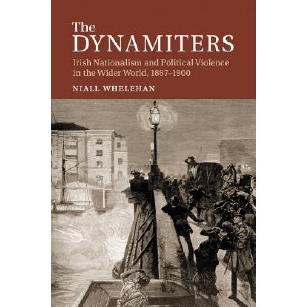 The Dynamiters, Niall Whelehan (Author)