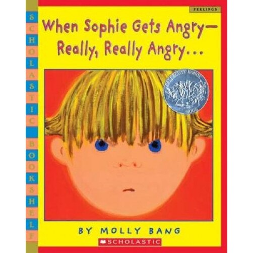 When Sophie Gets Angry-Really, Really Angry, Molly Bang