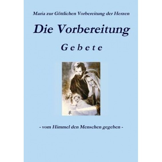 Die Vorbereitung - Gebete, Zur Gattlichen Vorbereitung Der Herze (Author)