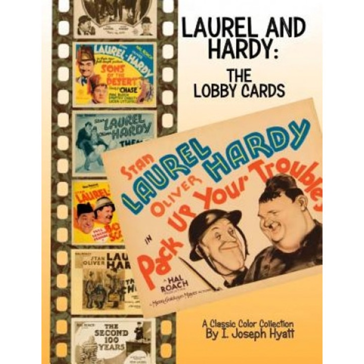 Laurel and Hardy: The Lobby Cards: A Color Collection, I. Joseph Hyatt (Author)