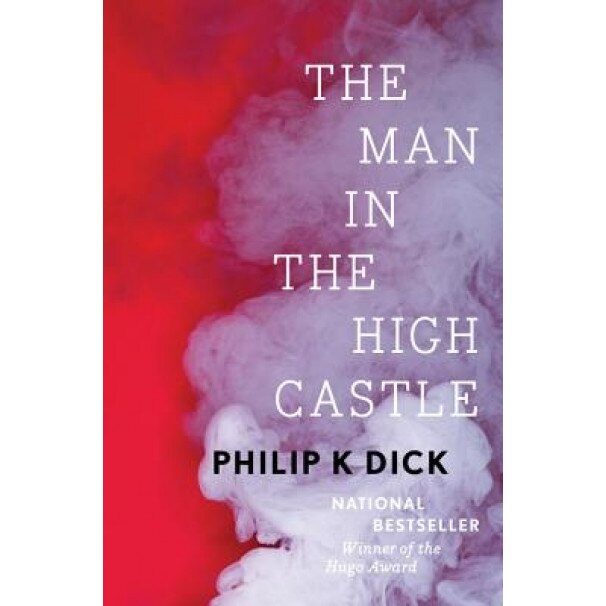 The Man in the High Castle, Philip K. Dick (Author)