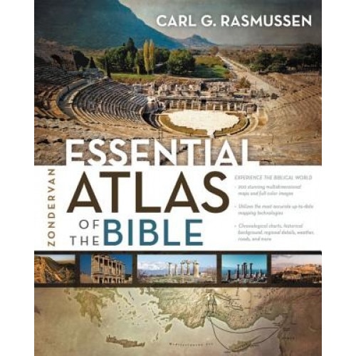 Zondervan Essential Atlas of the Bible, Carl G. Rasmussen (Author)