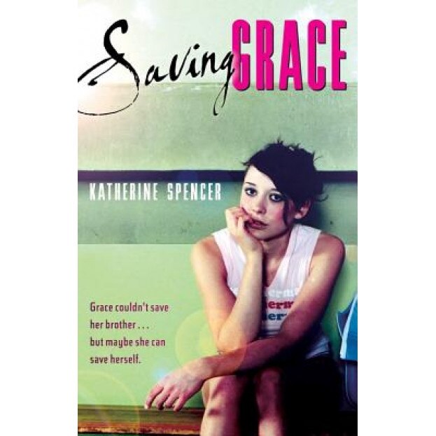 Saving Grace, Katherine Spencer (Author)