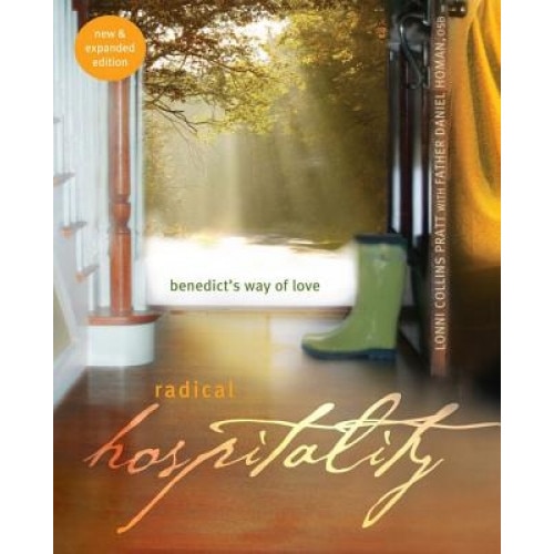 Radical Hospitality: Benedict's Way of Love, Lonni Collins Pratt (Author)