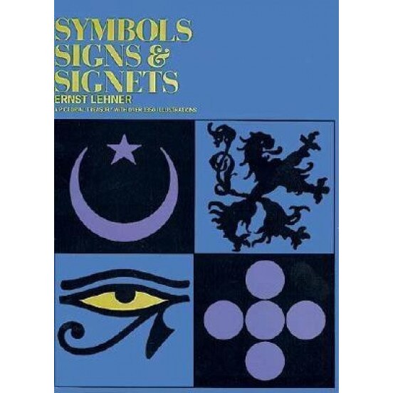 Symbols, Signs and Signets, Ernst Lehner (Author)