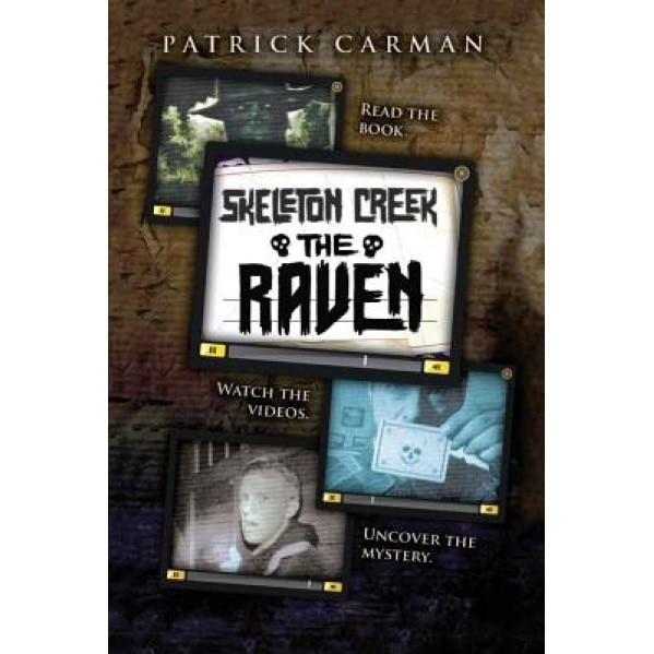 Skeleton Creek #4: The Raven, Patrick Carman (Author)