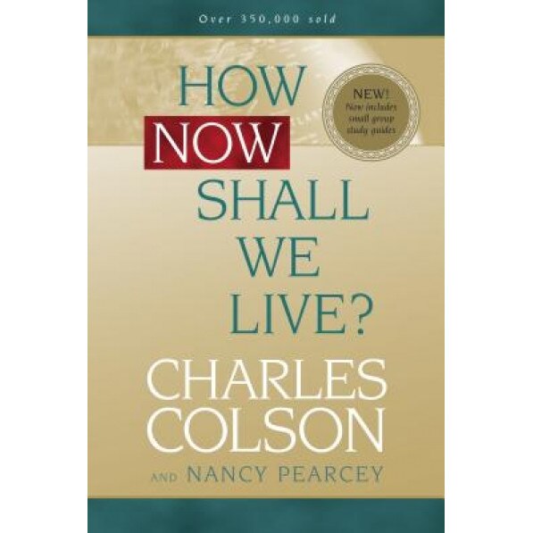 How Now Shall We Live?, Charles W. Colson (Author)