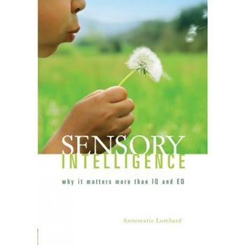 Sensory Intelligence - Annemarie Lombard (Author) Sensory Intelligence - Annemarie Lombard (Author)