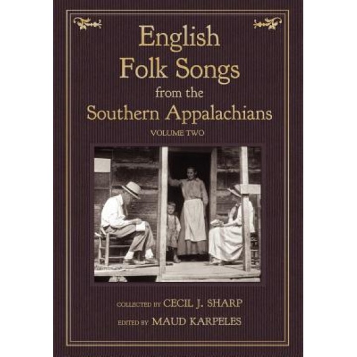 English Folk Songs from the Southern Appalachians, Vol 2, Cecil J. Sharp (Author)