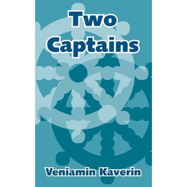 Two Captains, Veniamin Kaverin (Author)