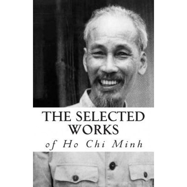 The Selected Works of Ho Chi Minh, Ho Chi Minh (Author)