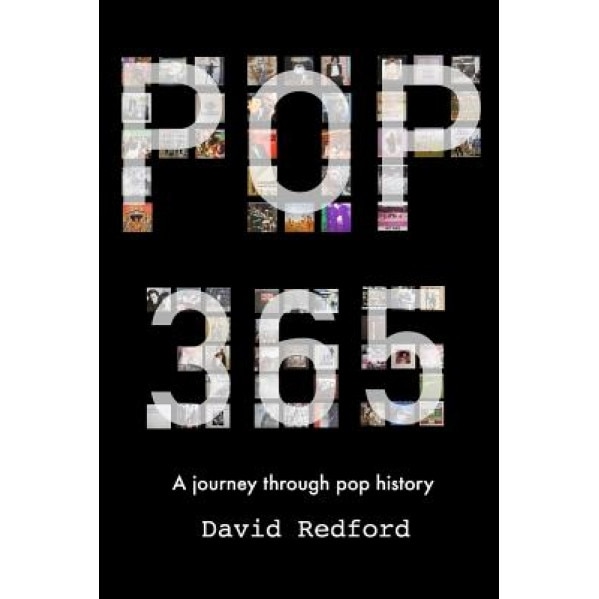 Pop 365: Journey Through Music History Via 365 Albums, David Redford (Author)