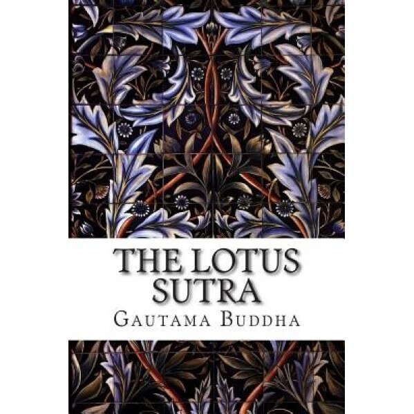 The Lotus Sutra: Saddharma-Pundarika, Gautama Buddha (Author)