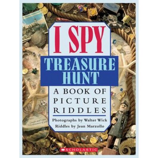 I Spy Treasure Hunt: A Book of Picture Riddles, Jean Marzollo, Walter Wick