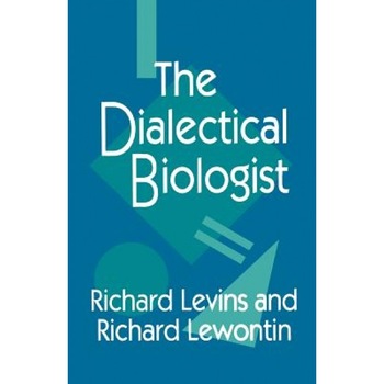 The Dialectical Biologist, Richard Levins (Author) The Dialectical Biologist, Richard Levins (Author)