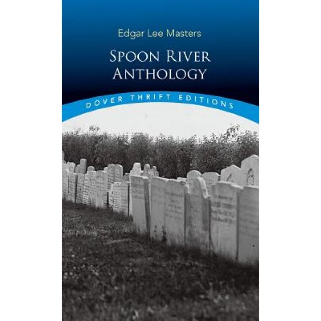 Spoon River Anthology, Edgar Lee Masters