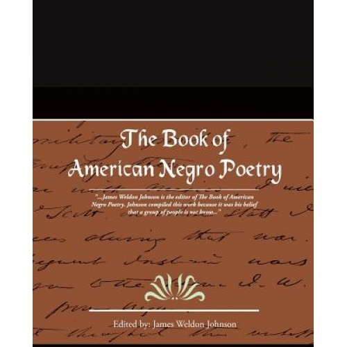 The Book of American Negro Poetry, James Weldon Johnson (Author)