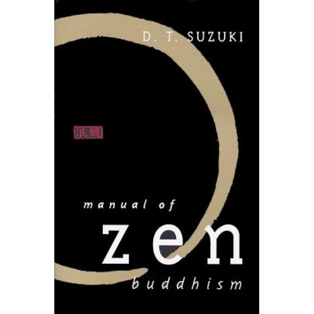 Manual of Zen Buddhism, D.T. Suzuki, Koichi Ed. S. Ed. Koichi Ed. S. Suzuki