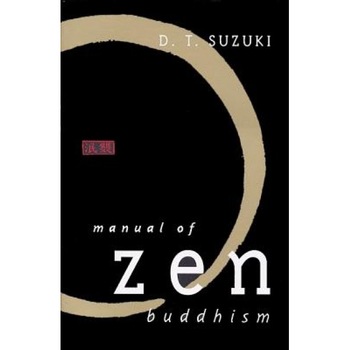 Manual of Zen Buddhism, D.T. Suzuki, Koichi Ed. S. Ed. Koichi Ed. S. Suzuki Manual of Zen Buddhism, D.T. Suzuki, Koichi Ed. S. Ed. Koichi Ed. S. Suzuki