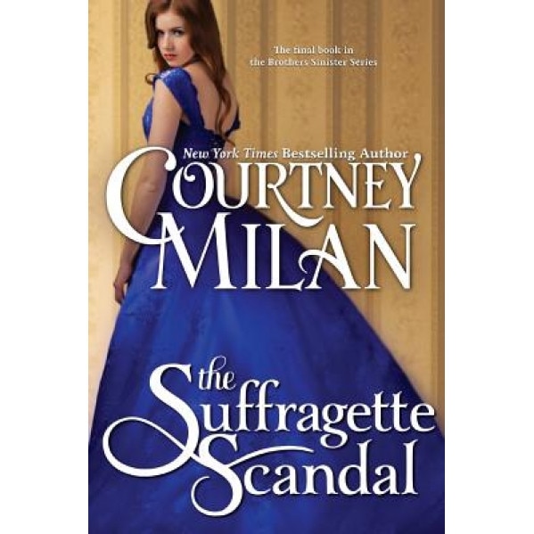 The Suffragette Scandal, Courtney Milan (Author)